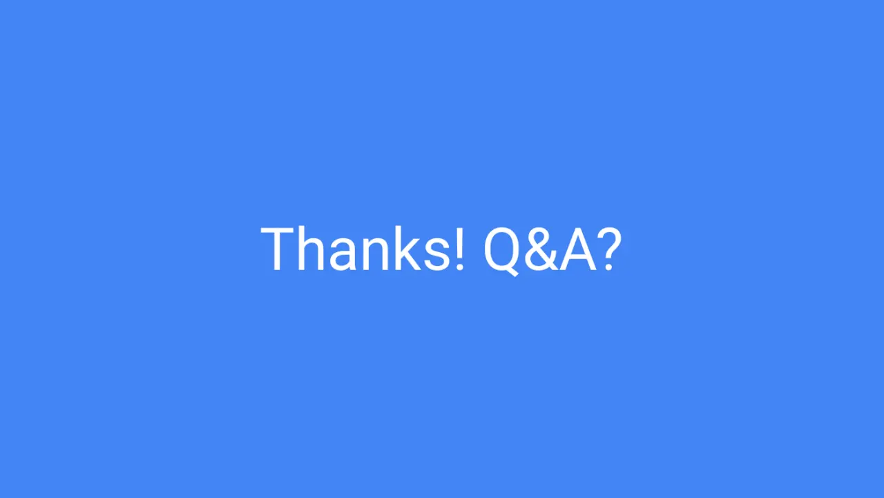 Слайд 12: Thanks! Q&A?